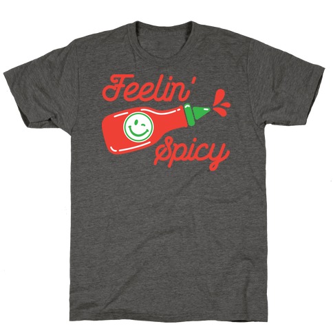 Feelin' Spicy Hot Sauce T-Shirt