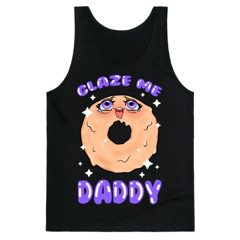 Glaze Me Daddy Tank Top