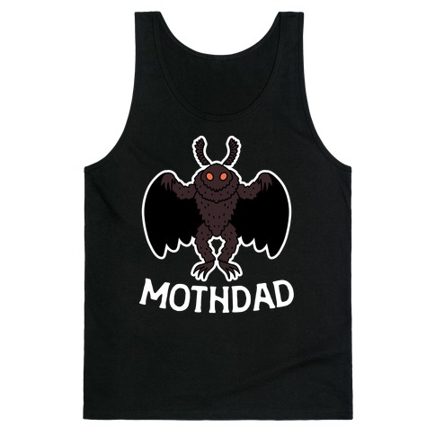 Mothdad Mothman Dad Tank Top