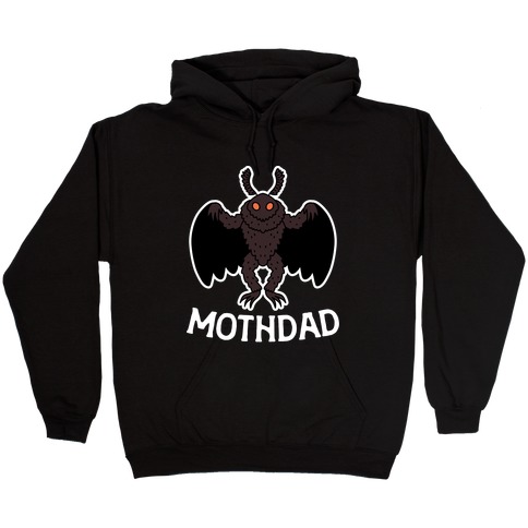 Mothdad Mothman Dad Hooded Sweatshirt