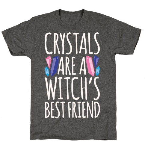 Crystals Are A Witch's Best Friend White Print T-Shirt