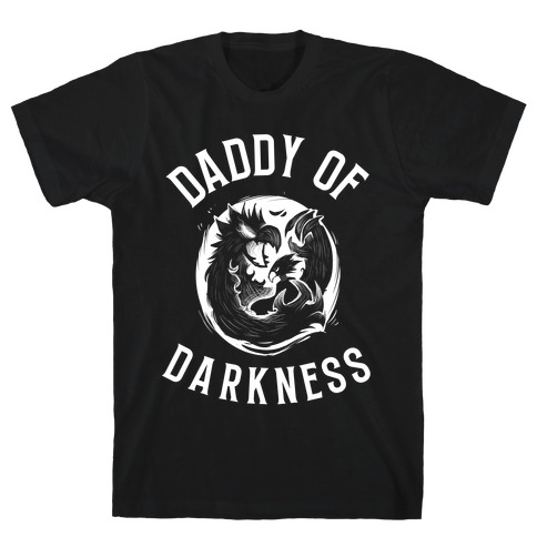 Darkness Daddy T-Shirt