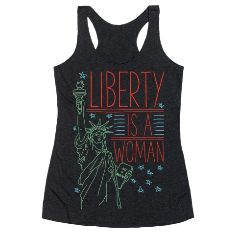 Liberty is a Woman Racerback Tank Top