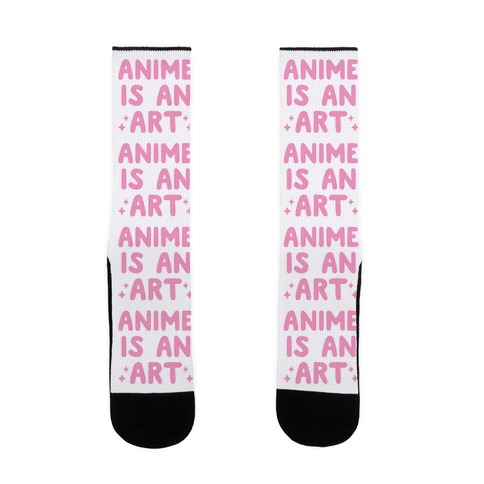 Anime Is An Art Sock