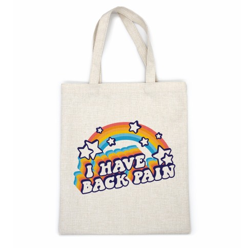 I Have Back Pain Rainbow Casual Tote