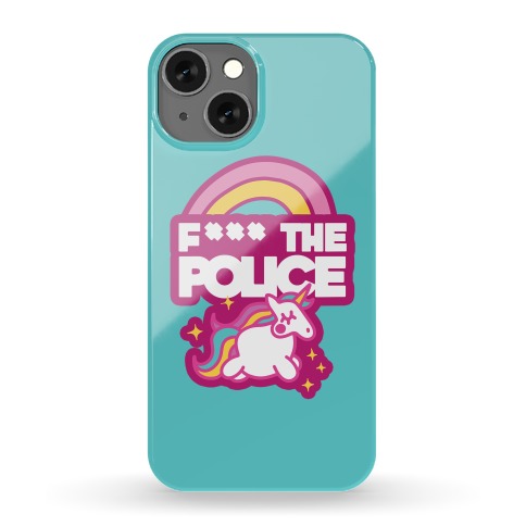 F*** The Police (Unicorn) (Censored) Phone Case