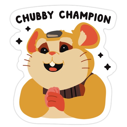 Chubby Champion Hammond Die Cut Sticker