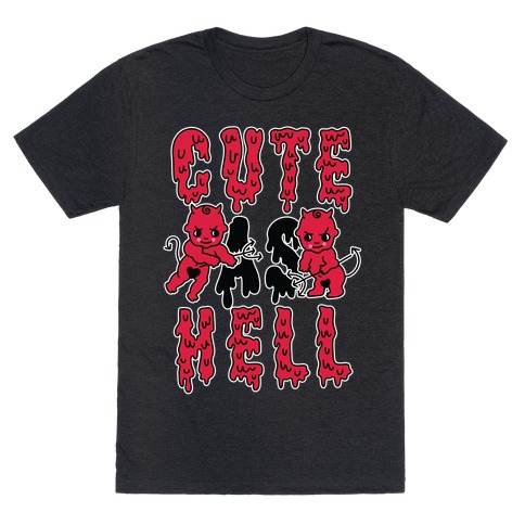 Cute as Hell T-Shirt