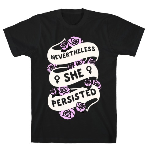 Nevertheless She Persisted (Feminist Ribbon) T-Shirt