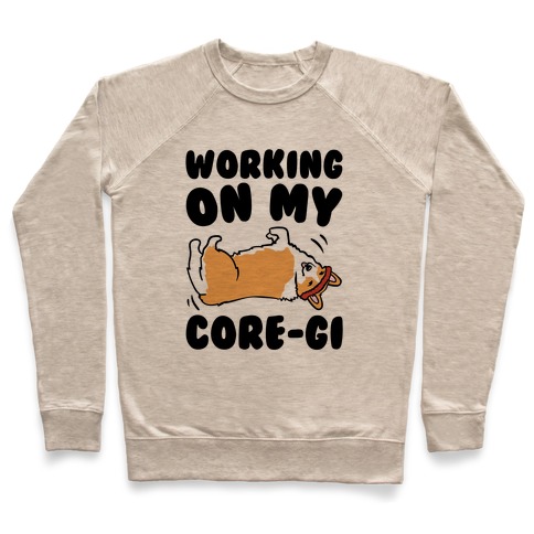 Working On My Core-gi Parody Pullover