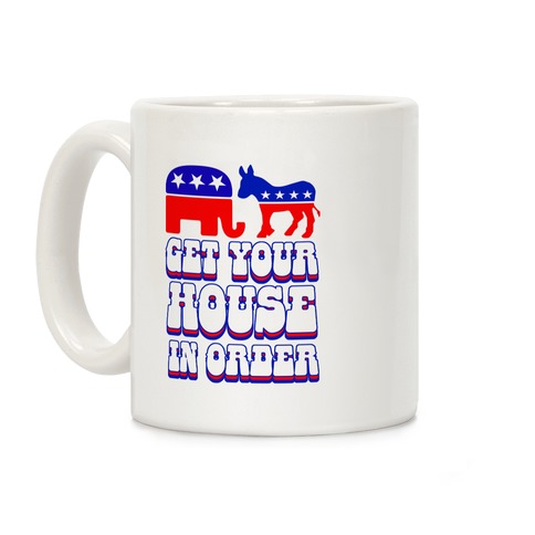 Get Your House In Order Coffee Mug
