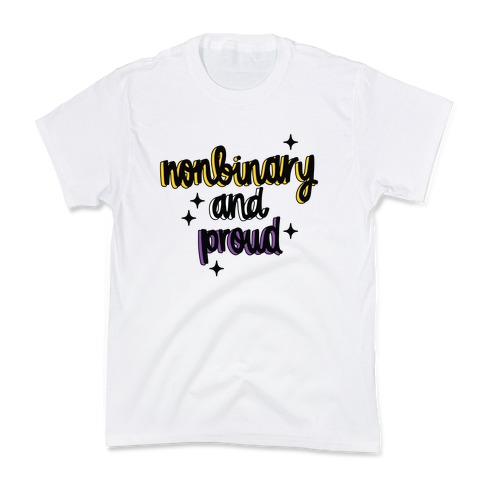Nonbinary and Proud Kids T-Shirt