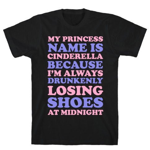 My Princess Name Is Cinderella T-Shirt