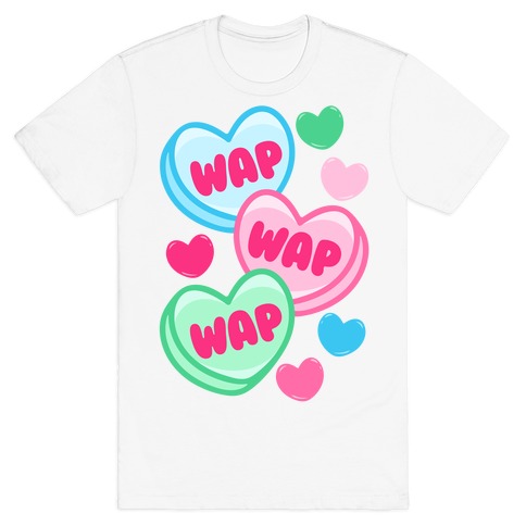 WAP WAP WAP Candy Hearts Parody T-Shirt