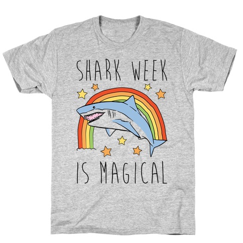 Shark Week Is Magical Parody T-Shirt