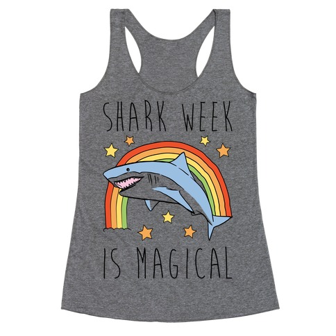 Shark Week Is Magical Parody Racerback Tank Top