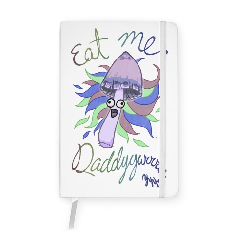 Eat Me Daddy Psychedelic Shroom Notebook