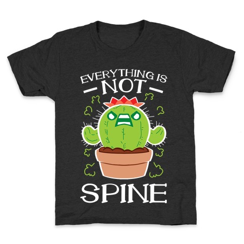 Everything Is NOT spine! Kids T-Shirt