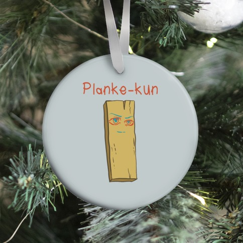 Planke-kun Anime Plank Ornament