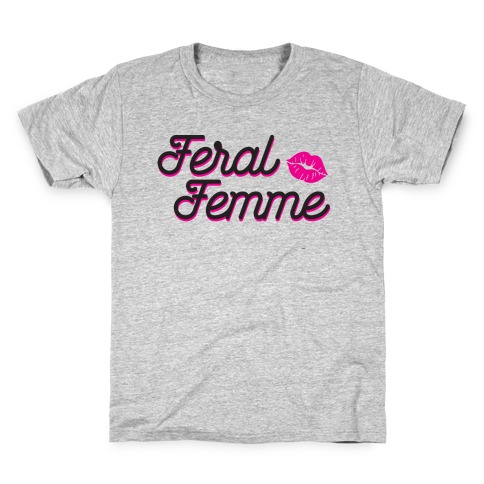 Feral Femme Kids T-Shirt
