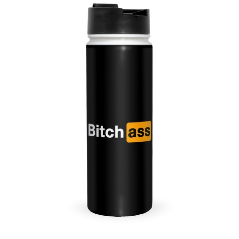 Bitch Ass Parody Travel Mug