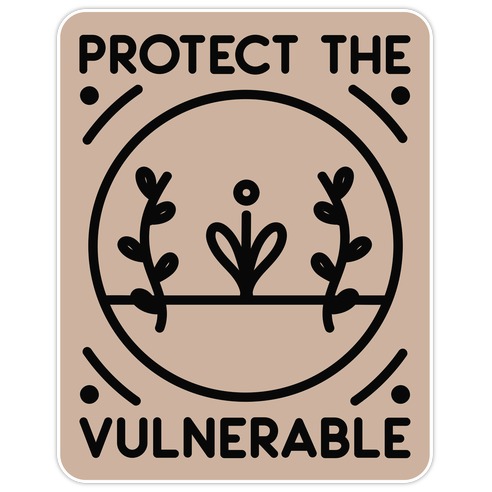 Protect The Vulnerable Die Cut Sticker