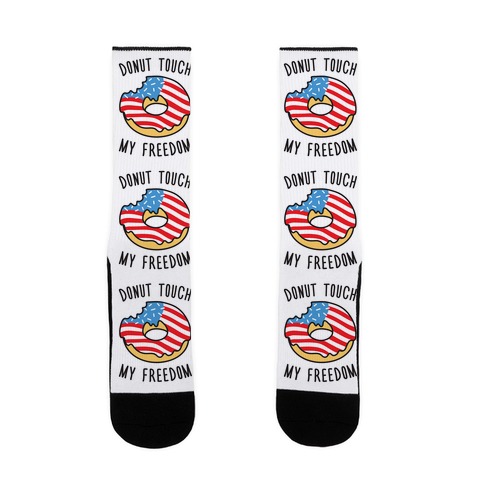 Donut Touch My Freedom Sock