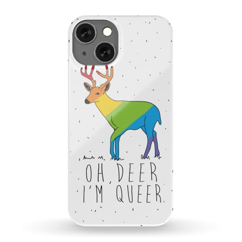 Oh Deer I'm Queer Phone Case
