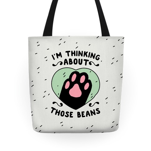 I'm Thinking About Those Beans Tote