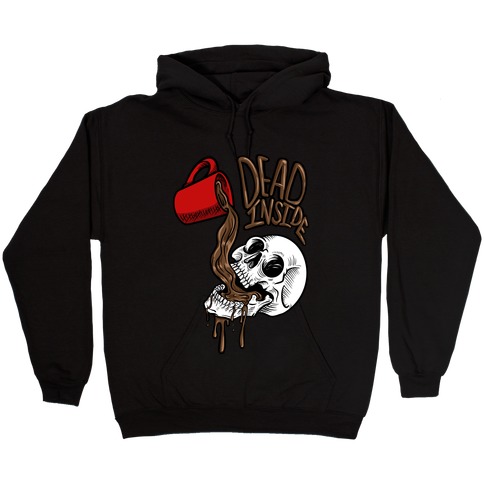 Dead Inside Skull & Coffee (black) Hooded Sweatshirt
