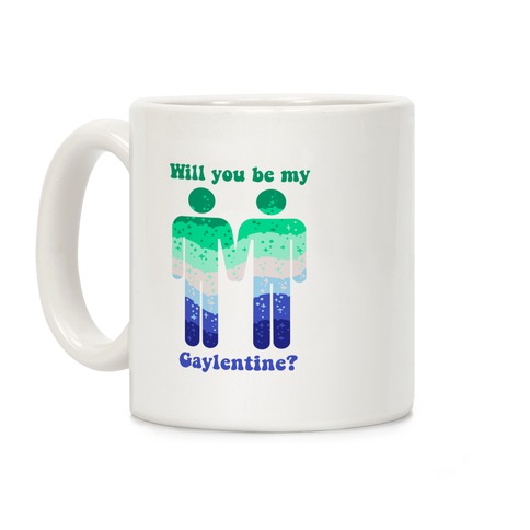Will You Be My Gaylentine? Gay Love Coffee Mug