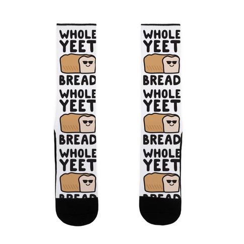 Whole Yeet Bread Sock