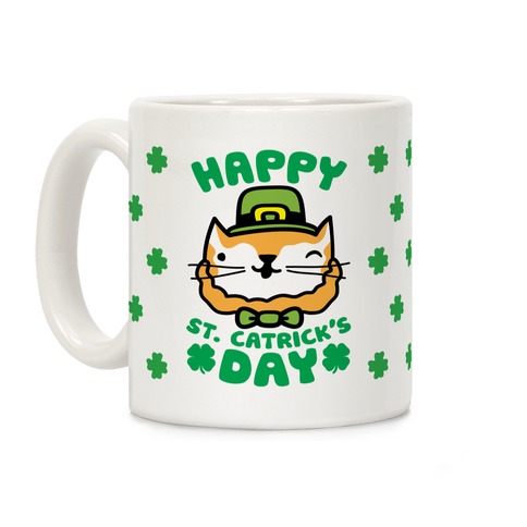 Happy St. Catrick's Day Coffee Mug