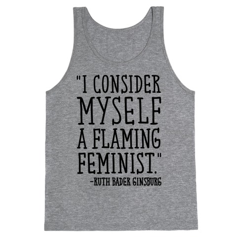 I Consider Myself A Flaming Feminist RBG Quote Tank Top