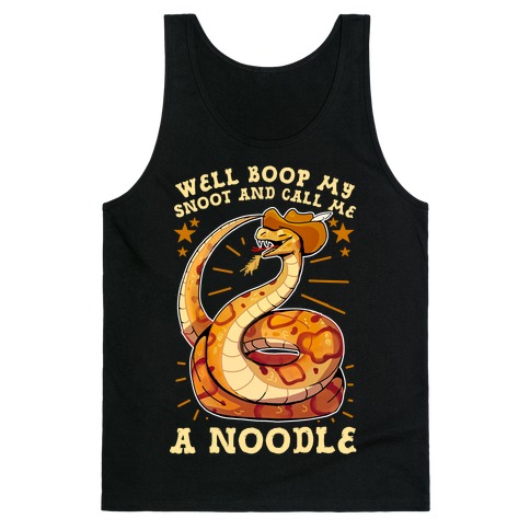 Well Boop My Snoot and Call Me A Noodle! Tank Top