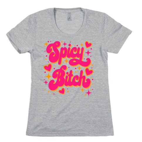Spicy Bitch Womens T-Shirt