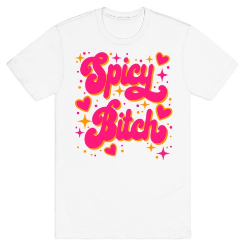Spicy Bitch T-Shirt