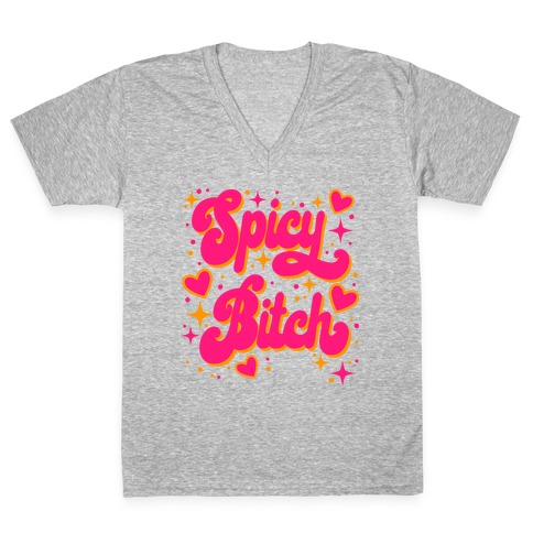 Spicy Bitch V-Neck Tee Shirt