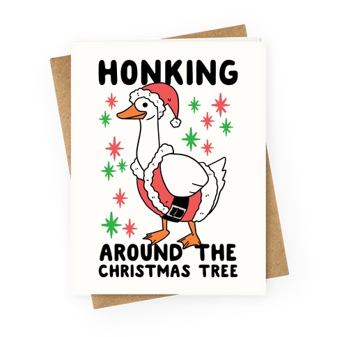 Honking Around the Christmas Tree Greeting Card