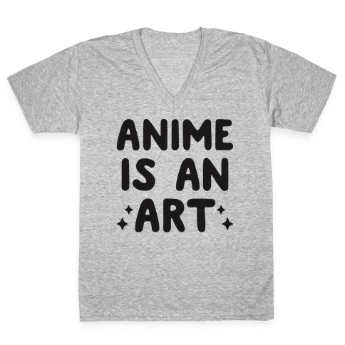 Anime Is An Art V-Neck Tee Shirt