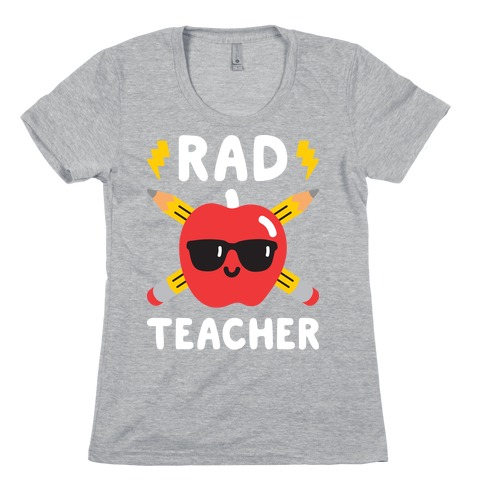 Rad Teacher Womens T-Shirt
