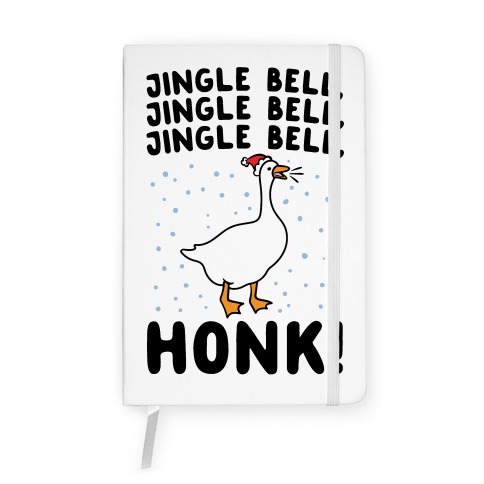 Jingle Bell Honk (Goose Parody) Notebook