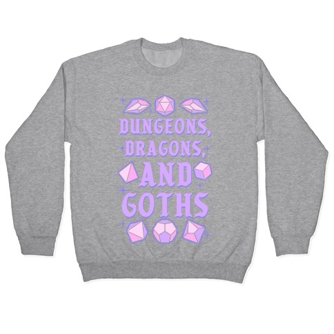 Dungeons, Dragons, And Goths Pullover