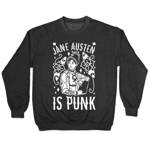Jane Austen Is Punk Pullover