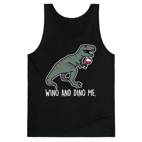 Wino And Dino Me Tank Top