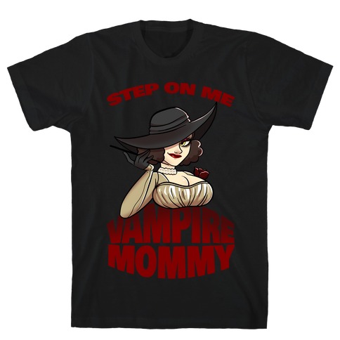 Step On Me Vampire Mommy T-Shirt