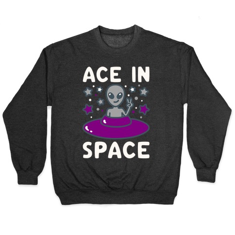 Ace In Space Alien Parody Pullover