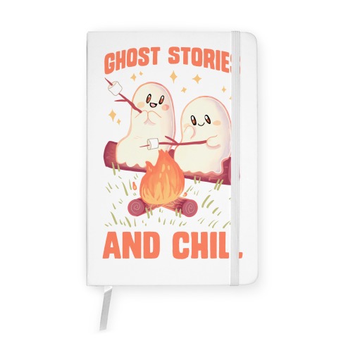 Ghost Stories And Chill Notebook