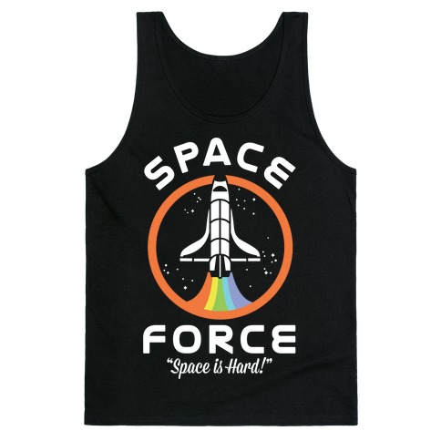 Space Force Space is Hard Tank Top