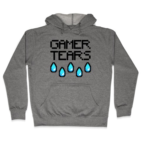 Gamer Tears Hooded Sweatshirt